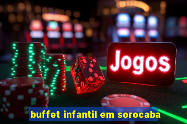 buffet infantil em sorocaba